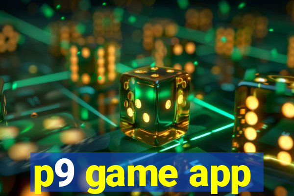 p9 game app